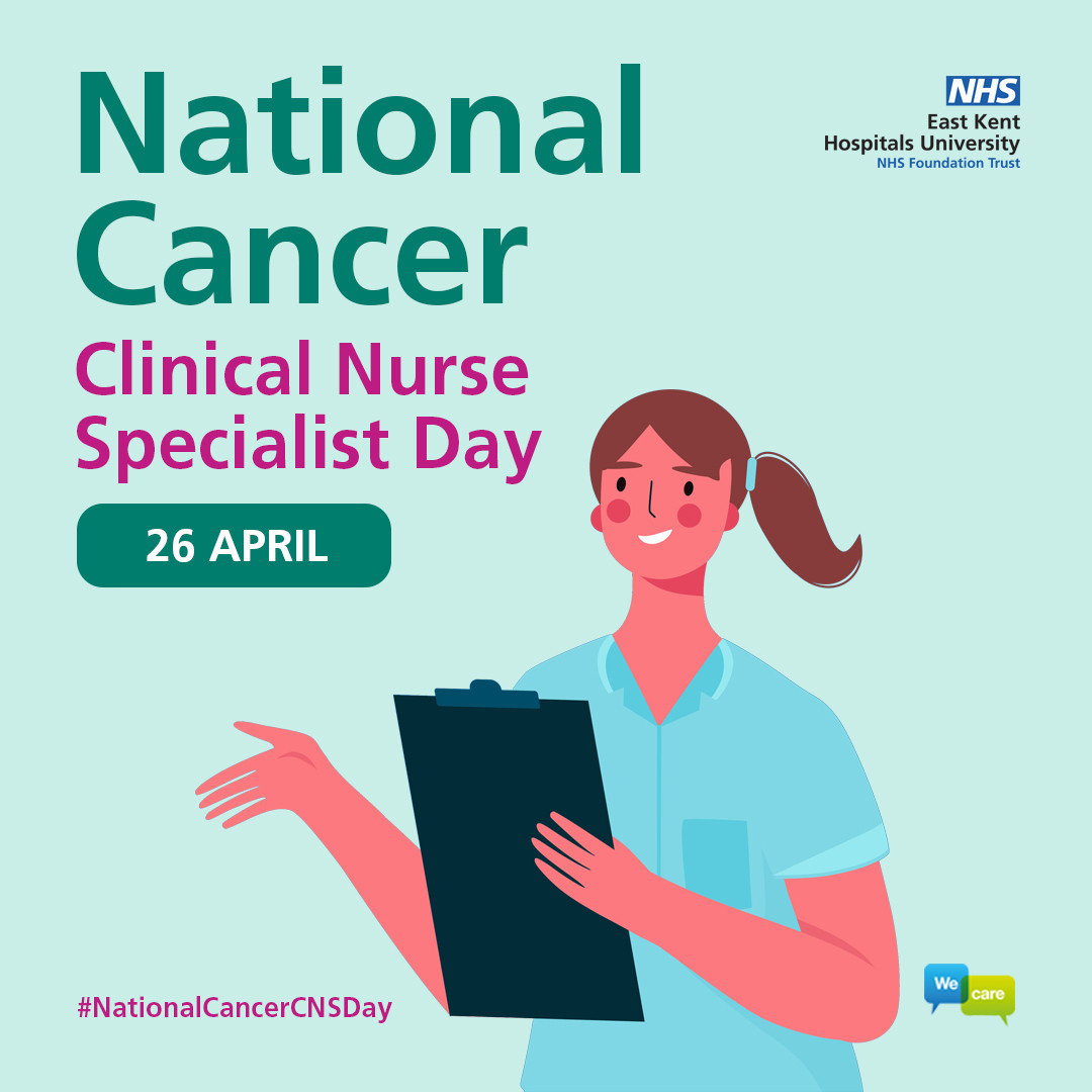 National Cancer CNS day graphic - image of a nurse holding a clipboard. EKHUFT logo and We care logo, plus #NationalCancerCNSDay and the date